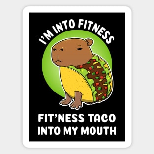 I'm into fitness Fit'ness taco into my mouth Cartoon Capybara Taco Magnet